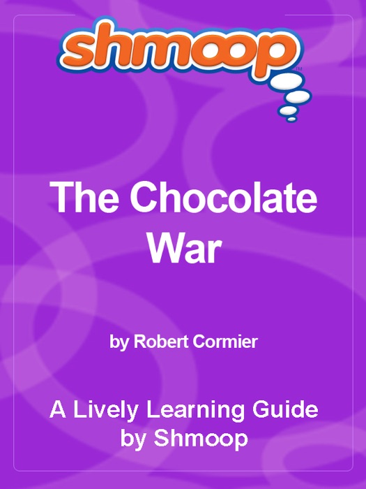 Shmoop Learning Guide: The Chocolate War