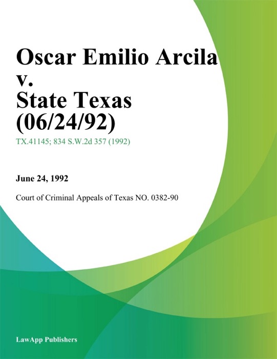 Oscar Emilio Arcila V. State Texas (06/24/92)