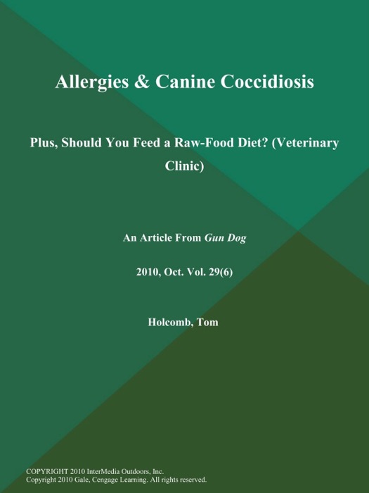 Allergies & Canine Coccidiosis: Plus, Should You Feed a Raw-Food Diet? (Veterinary Clinic)