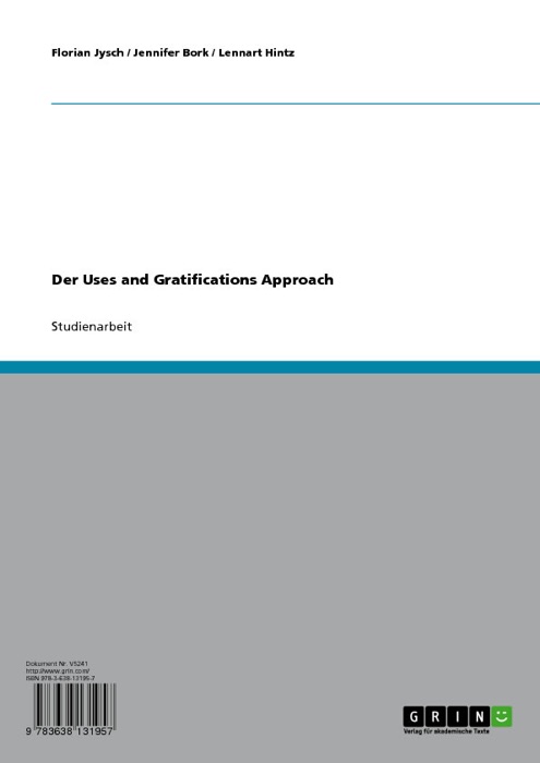 Der Uses and Gratifications Approach