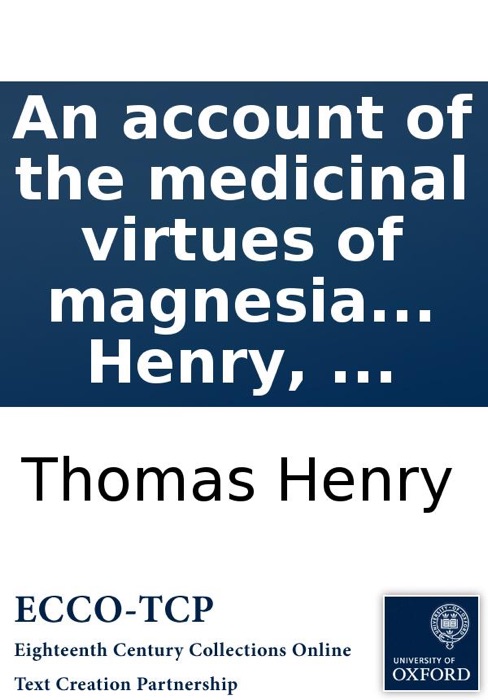 An Account of the Medicinal Virtues of Magnesia Alba
