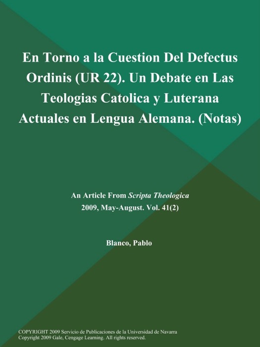 En Torno a la Cuestion Del Defectus Ordinis (UR 22). Un Debate en Las Teologias Catolica y Luterana Actuales en Lengua Alemana (Notas)