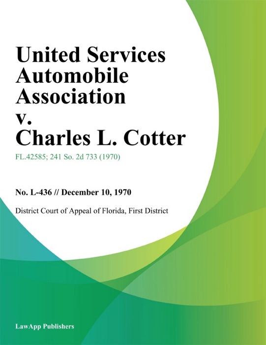 United Services Automobile Association v. Charles L. Cotter
