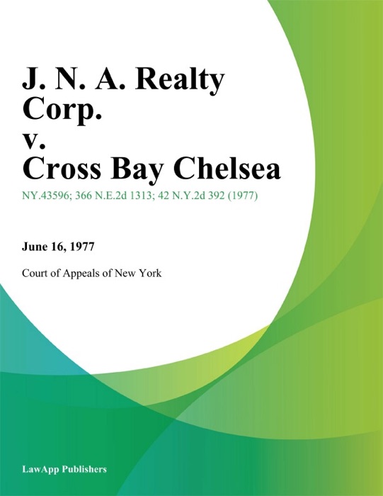 J. N. A. Realty Corp. v. Cross Bay Chelsea