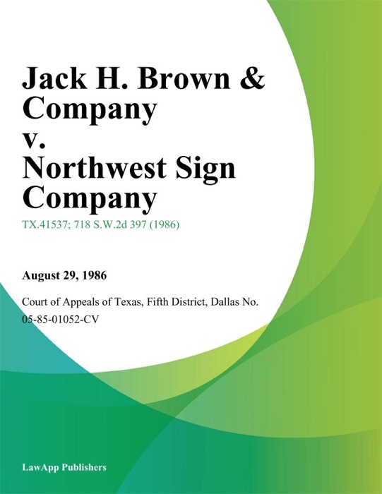 Jack H. Brown & Company v. Northwest Sign Company