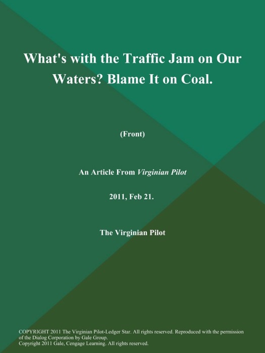 What's with the Traffic Jam on Our Waters? Blame It on Coal (Front)