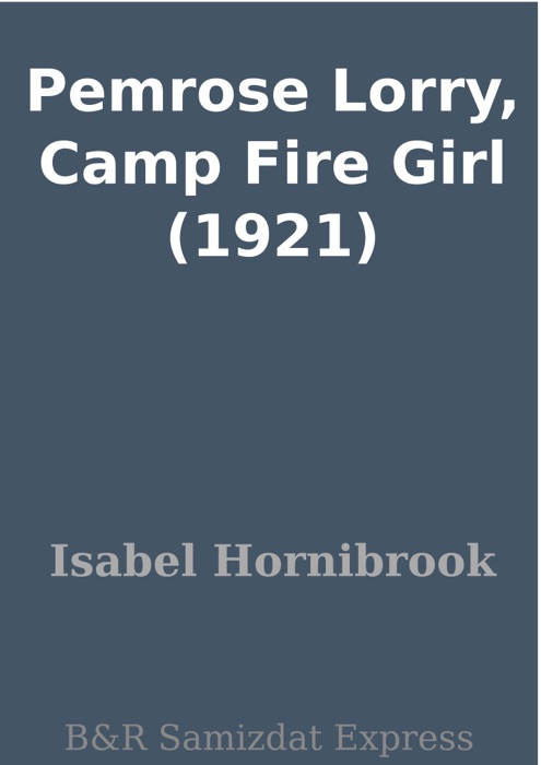 Pemrose Lorry, Camp Fire Girl (1921)