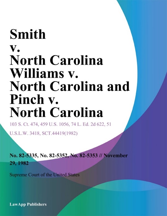 Smith v. North Carolina Williams v. North Carolina and Pinch v. North Carolina
