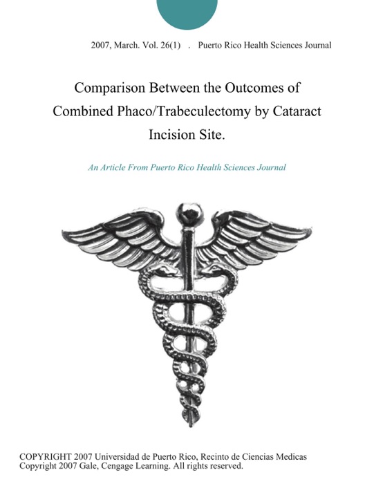 Comparison Between the Outcomes of Combined Phaco/Trabeculectomy by Cataract Incision Site.