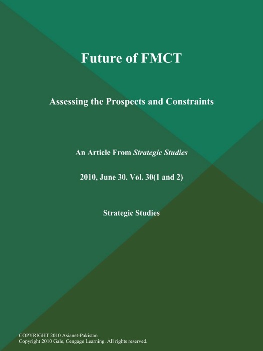 FUTURE OF FMCT: ASSESSING THE PROSPECTS AND CONSTRAINTS