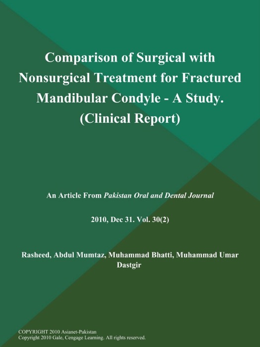Comparison of Surgical With Nonsurgical Treatment for Fractured Mandibular Condyle - A Study (Clinical Report)