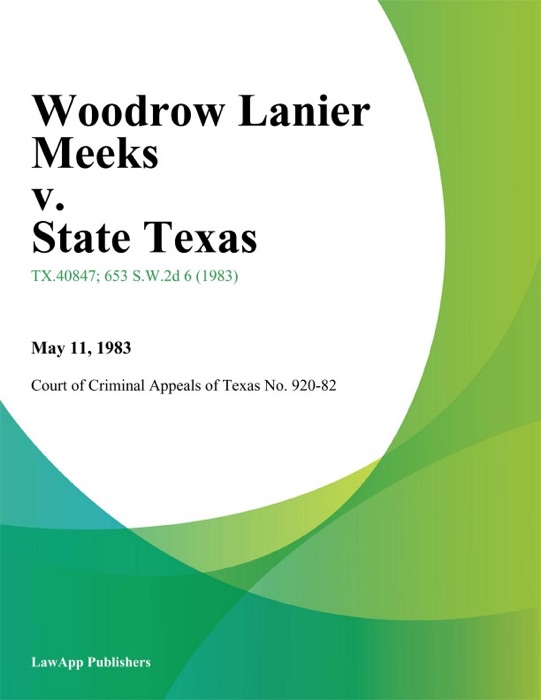 Woodrow Lanier Meeks v. State Texas