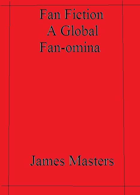 Fan Fiction a Global Fan-Omina