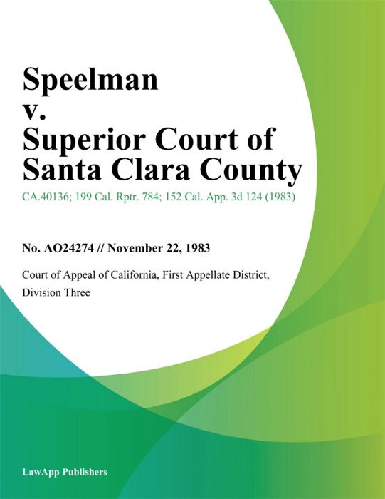Speelman v. Superior Court of Santa Clara County