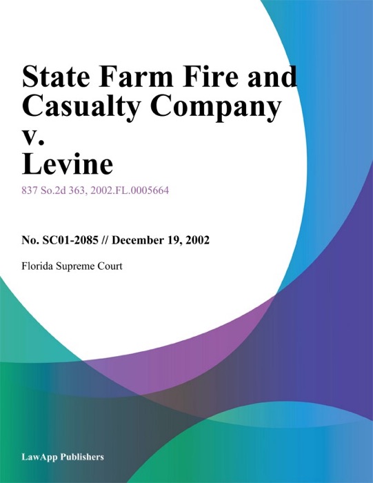 State Farm Fire and Casualty Company v. Levine
