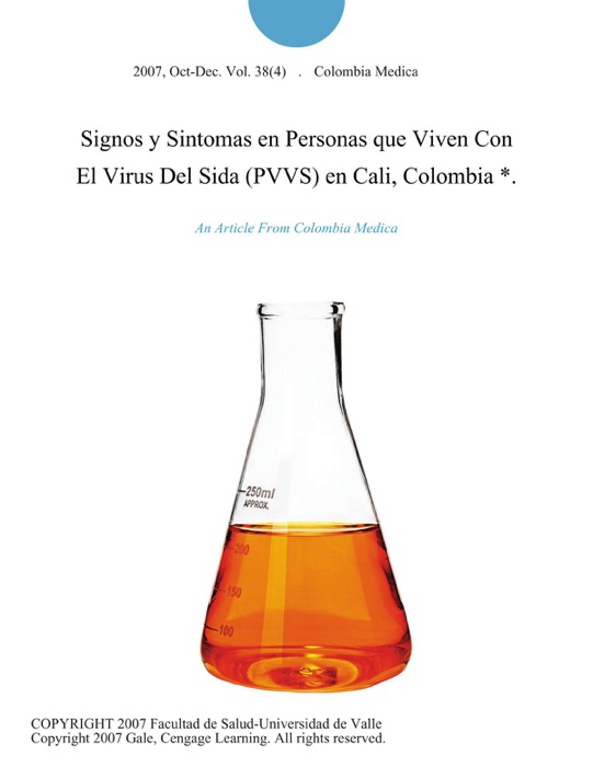 Signos y Sintomas en Personas que Viven Con El Virus Del Sida (PVVS) en Cali, Colombia *.
