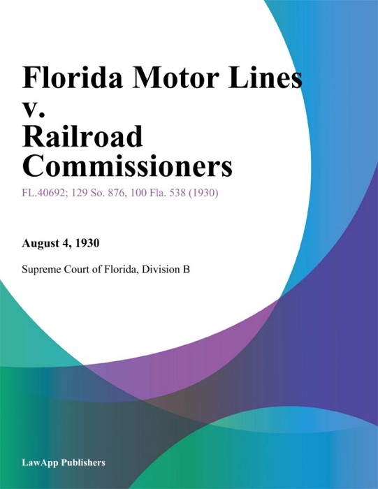 Florida Motor Lines v. Railroad Commissioners