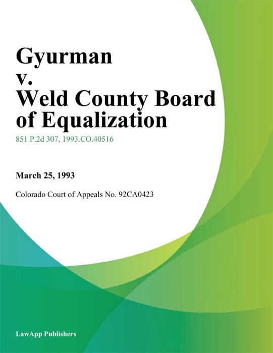 Gyurman v. Weld County Board of Equalization