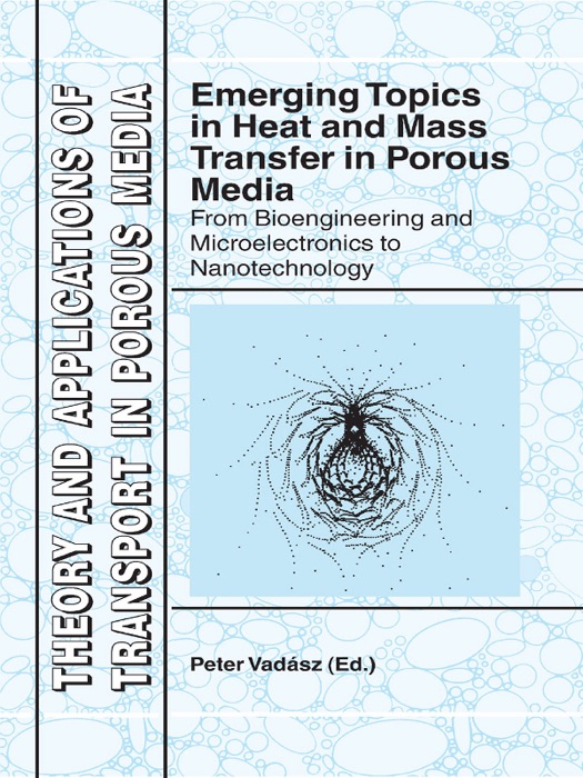 Emerging Topics in Heat and Mass Transfer in Porous Media