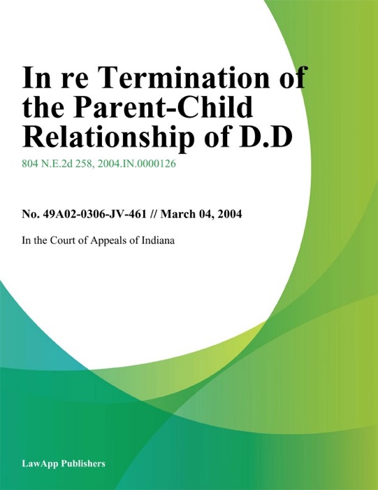In Re Termination of the Parent-Child Relationship of D.D.