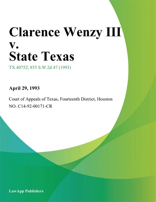 Clarence Wenzy Iii v. State Texas