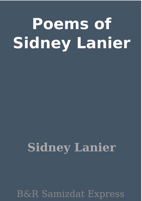 Poems of Sidney Lanier