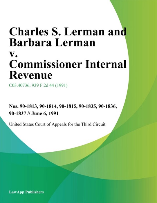 Charles S. Lerman and Barbara Lerman v. Commissioner Internal Revenue