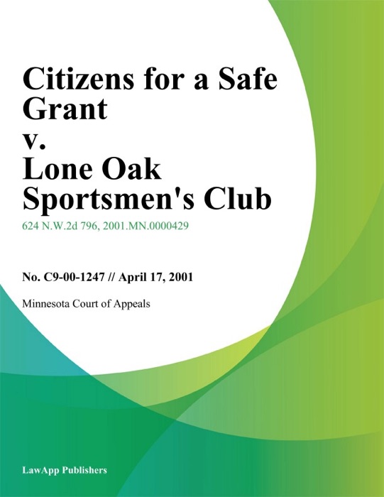 Citizens for a Safe Grant v. Lone Oak Sportsmens Club