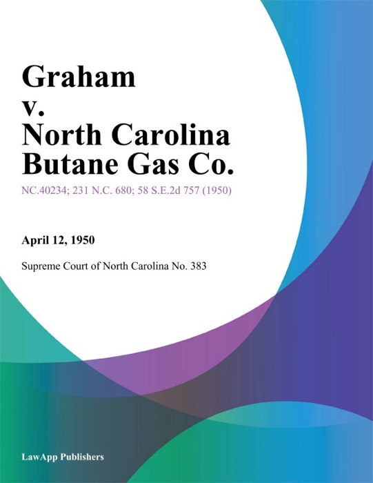 Graham V. North Carolina Butane Gas Co.