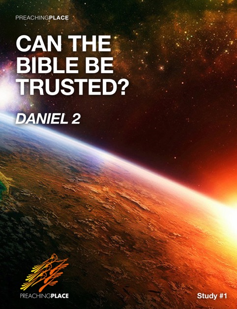 can-the-bible-be-trusted-daniel-2-by-preaching-place-the-final