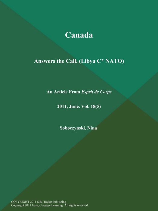 Canada: Answers the Call (Libya C* NATO)