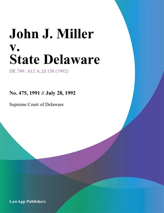 John J. Miller v. State Delaware