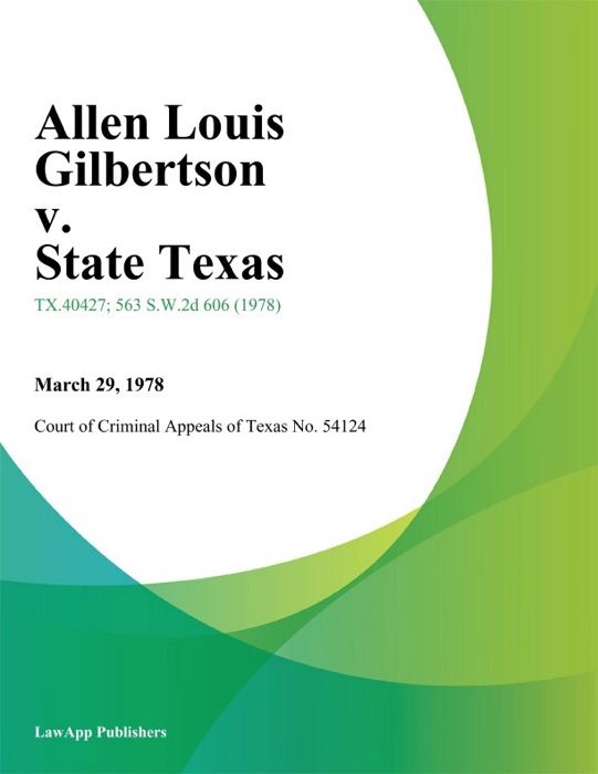 Allen Louis Gilbertson v. State Texas