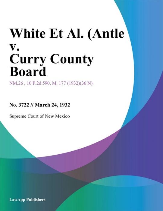 White Et Al. (Antle v. Curry County Board