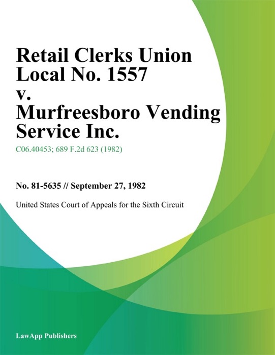 Retail Clerks Union Local No. 1557 v. Murfreesboro Vending Service Inc.