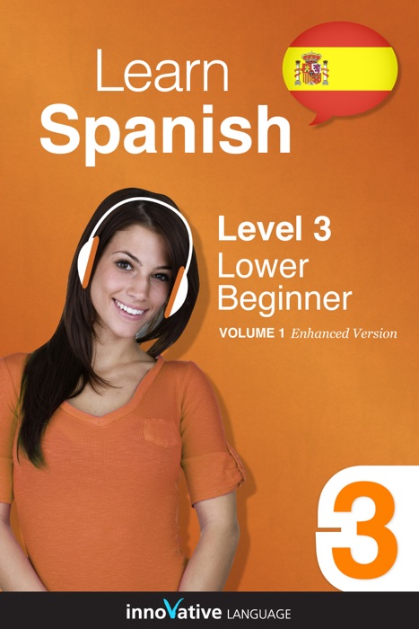 Learn Spanish -  Level 3: Lower Beginner Spanish (Enhanced Version)