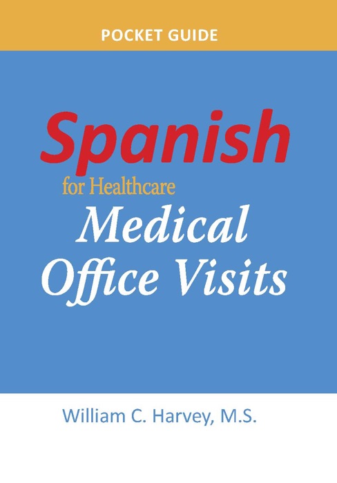 Spanish for Healthcare: Medical Office Visits