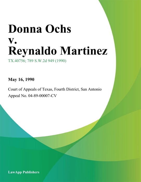 Donna Ochs v. Reynaldo Martinez