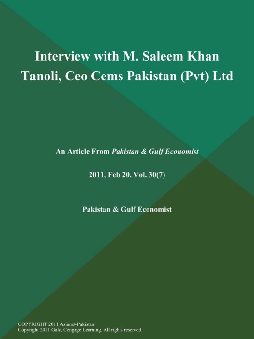 Interview With M. Saleem Khan Tanoli, Ceo Cems Pakistan (Pvt) Ltd