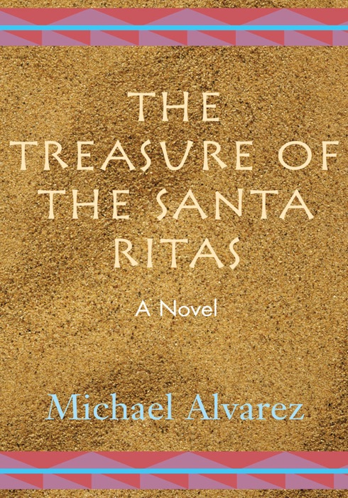 The Treasure Of The Santa Ritas