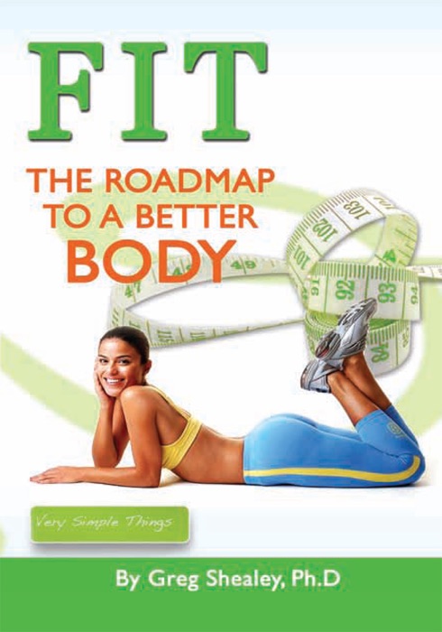 Fit: The Roadmap To A Better Body
