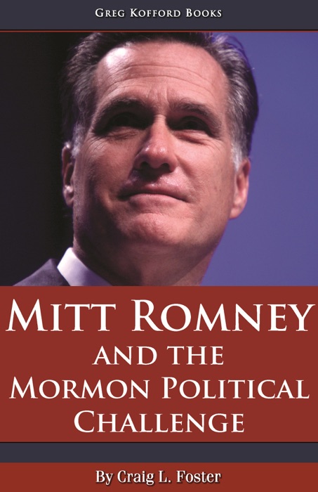 Mitt Romney and the Mormon Political Challenge