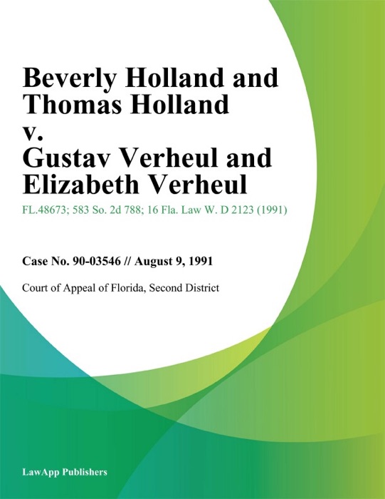 Beverly Holland and Thomas Holland v. Gustav Verheul and Elizabeth Verheul