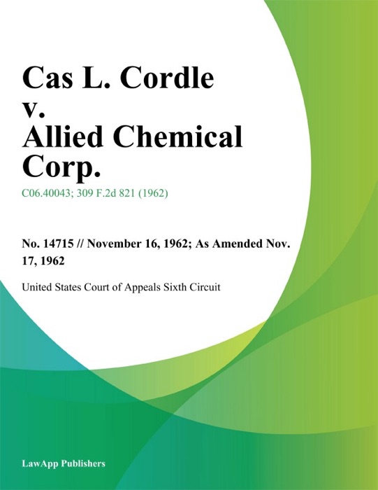 Cas L. Cordle v. Allied Chemical Corp.