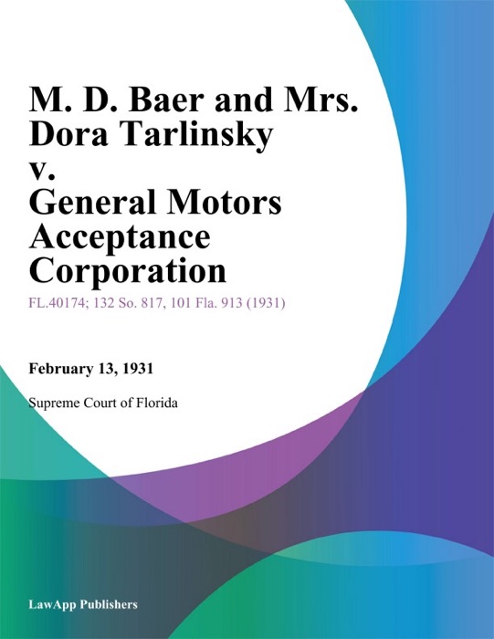 M. D. Baer and Mrs. Dora Tarlinsky v. General Motors Acceptance Corporation