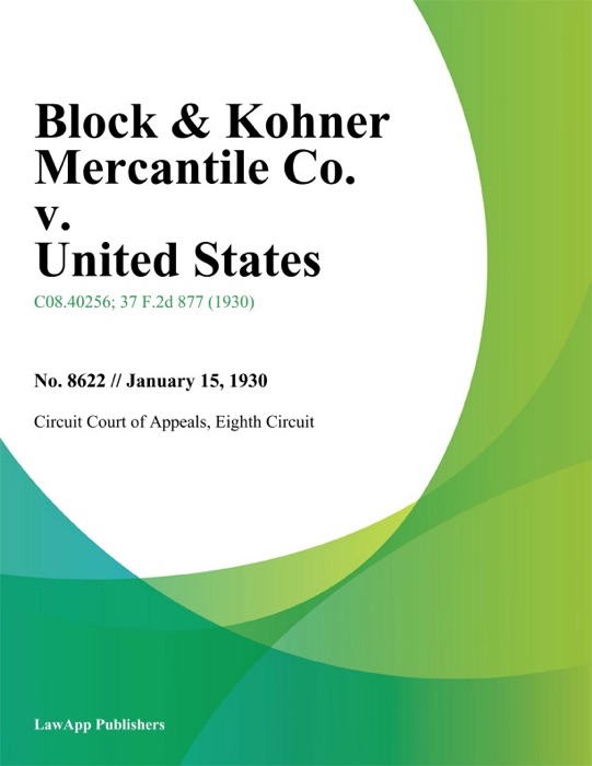 Block & Kohner Mercantile Co. v. United States