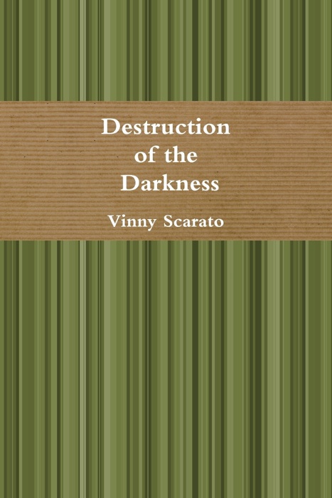 Destruction of the Darkness