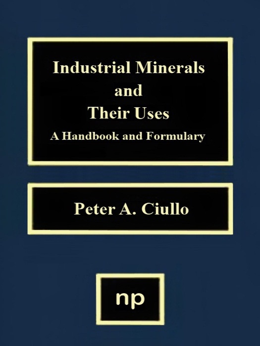 Industrial Minerals and Their Uses (Enhanced Edition)