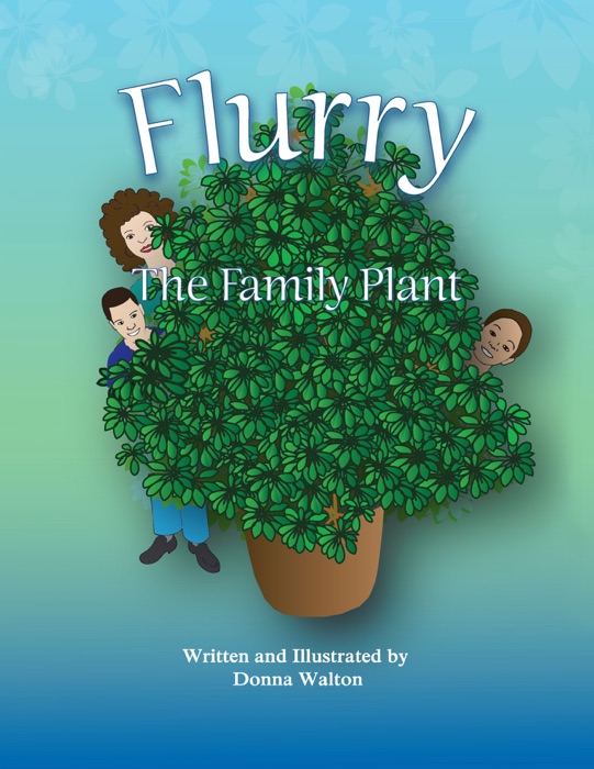 Flurry the Family Plant