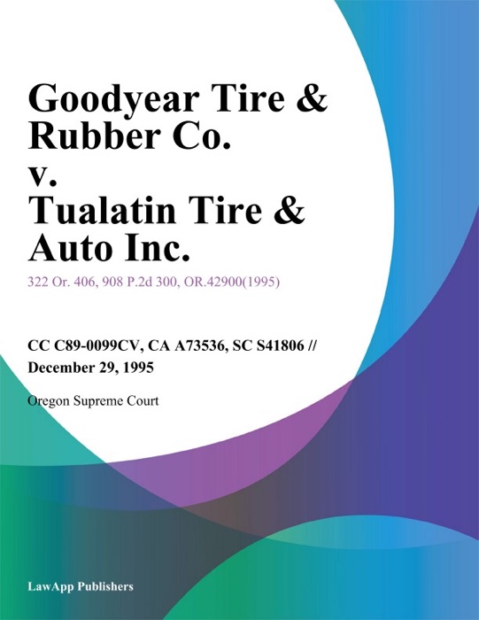 Goodyear Tire & Rubber Co. v. Tualatin Tire & Auto Inc.